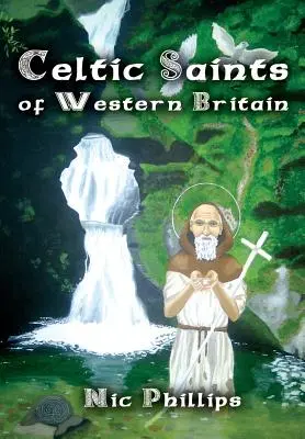 Keltskí svätci západnej Británie - Celtic Saints of Western Britain