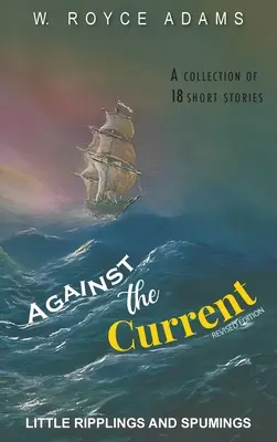 Proti prúdu: Malé vlnky a výtrysky - Against the Current: Little Ripplings and Spumings