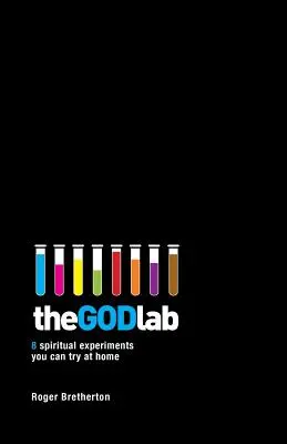 Božie laboratórium: 8 duchovných experimentov, ktoré si môžete vyskúšať doma - The God Lab: 8 spiritual experiments you can try at home