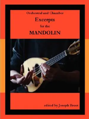 Orchestrálne a komorné úryvky pre mandolínu - Orchestral and Chamber Excerpts for Mandolin
