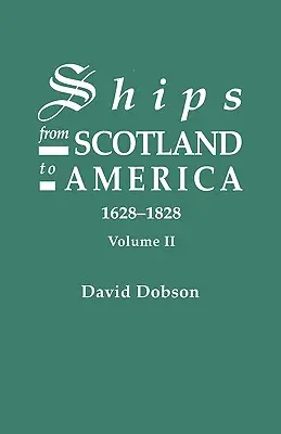 Lode zo Škótska do Ameriky, 1628-1828. II. zväzok - Ships from Scotland to America, 1628-1828. Volume II