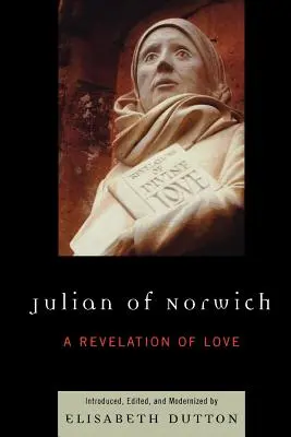 Juliana z Norwichu: Zjavenie lásky - Julian of Norwich: A Revelation of Love