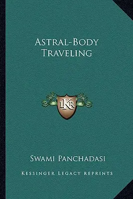 Cestovanie astrálnym telom - Astral-Body Traveling