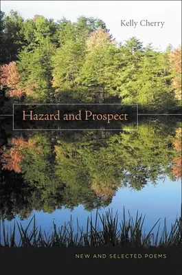 Hazard and Prospect (Nebezpečenstvo a perspektíva): Nové a vybrané básne - Hazard and Prospect: New and Selected Poems