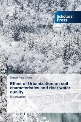 Vplyv urbanizácie na vlastnosti pôdy a kvalitu riečnej vody - Effect of Urbanization on soil characteristics and river water quality