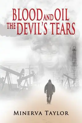 Krv a olej; Diablove slzy Ruská trilógia, kniha 3 - Blood and Oil; The Devil's Tears The Russian Trilogy Book 3