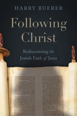Nasledovanie Krista: Znovuobjavenie židovskej viery v Ježiša - Following Christ: Rediscovering the Jewish Faith of Jesus