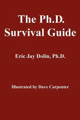 Sprievodca prežitím doktorandského štúdia - The Ph.D. Survival Guide
