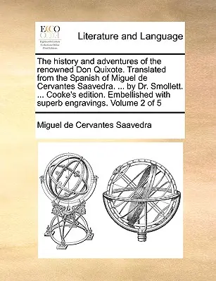 Dejiny a dobrodružstvá slávneho Dona Quijota. Preklad zo španielčiny Miguela de Cervantesa Saavedru. ... od Dr. Smolletta. ... Cooke's - The History and Adventures of the Renowned Don Quixote. Translated from the Spanish of Miguel de Cervantes Saavedra. ... by Dr. Smollett. ... Cooke's