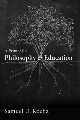 Základy filozofie a vzdelávania - A Primer for Philosophy and Education
