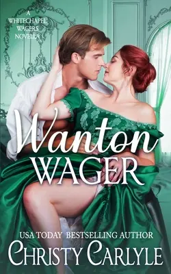 Wanton Wager (Rozmarná stávka): A Whitechapel Wagers Novella - Wanton Wager: A Whitechapel Wagers Novella