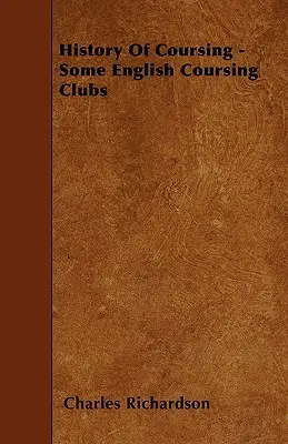 História coursingu - niektoré anglické coursingové kluby - History Of Coursing - Some English Coursing Clubs