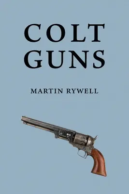 Zbrane Colt - Colt Guns