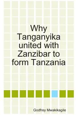 Prečo sa Tanganika spojila so Zanzibarom a vznikla Tanzánia - Why Tanganyika united with Zanzibar to form Tanzania