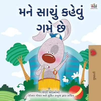 Rád hovorím pravdu (gudžarátska detská kniha) - I Love to Tell the Truth (Gujarati Children's Book)