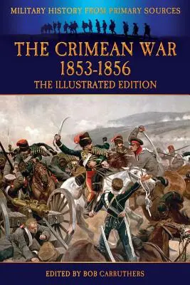 Krymská vojna 1853-1856 - ilustrované vydanie - The Crimean War 1853-1856 - The Illustrated Edition