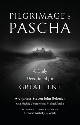 Púť na Paschu: Denná pobožnosť na Veľký pôst - Pilgrimage to Pascha: A Daily Devotional for Great Lent