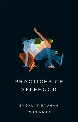 Praktiky sebectva - Practices of Selfhood