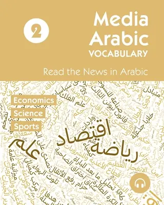 Mediálna arabská slovná zásoba 2: Čítanie správ v arabčine - Media Arabic Vocabulary 2: Read the News in Arabic