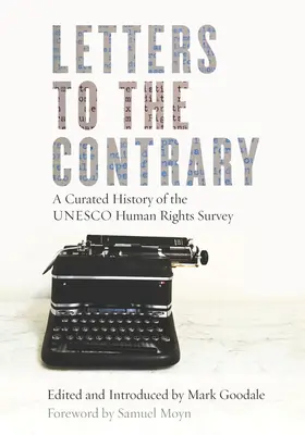 Listy v rozpore: A Curated History of the UNESCO Human Rights Survey - Letters to the Contrary: A Curated History of the UNESCO Human Rights Survey