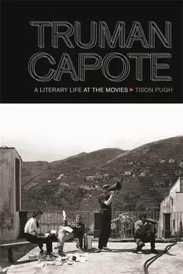 Truman Capote: Literárny život vo filme - Truman Capote: A Literary Life at the Movies