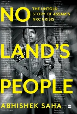 No Land's People: Nevypovedaný príbeh o kríze NRC v Assame - No Land's People: The Untold Story of Assam's NRC Crisis