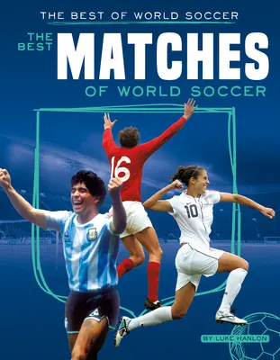 Najlepšie zápasy svetového futbalu - Best Matches of World Soccer