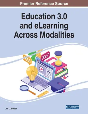 Vzdelávanie 3.0 a eLearning v rôznych modalitách - Education 3.0 and eLearning Across Modalities