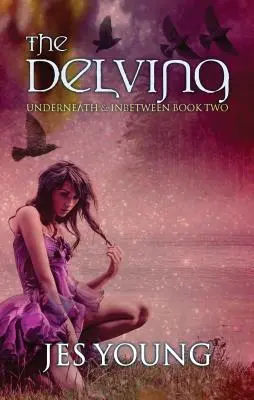 Hĺbanie: 2. diel - The Delving: Volume 2