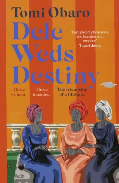 Dele si berie osud - ohromujúci román o priateľstve, láske a domove - Dele Weds Destiny - A stunning novel of friendship, love and home