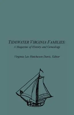 Rodiny v Tidewater Virginia: máj 1992-február 1993 - Tidewater Virginia Families: A Magazine of History and Genealogy, Volume 1, May 1992-Feb 1993