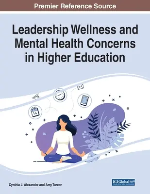 Vedenie Wellness a duševné zdravie vo vyššom vzdelávaní - Leadership Wellness and Mental Health Concerns in Higher Education