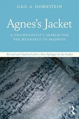Agnesina bunda: Prepracované a aktualizované vydanie s novým epilógom od autora - Agnes's Jacket: A Psychologist's Search for the Meanings of Madness.Revised and Updated with a New Epilogue by the Author
