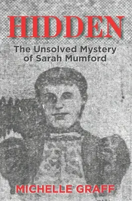 Skryté: Nevyriešená záhada Sarah Mumfordovej - Hidden: The Unsolved Mystery of Sarah Mumford