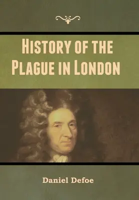 Dejiny moru v Londýne - History of the Plague in London