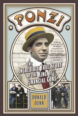 Ponzi: Neuveriteľný skutočný príbeh kráľa finančných podvodov - Ponzi: The Incredible True Story of the King of Financial Cons