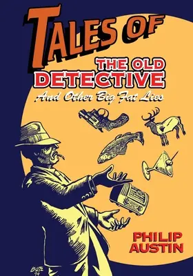 Príbehy starého detektíva: A iné veľké lži - Tales of The Old Detective: And Other Big Fat Lies