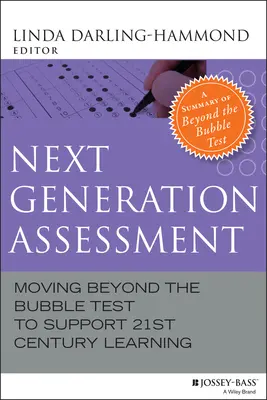 Hodnotenie novej generácie: Ako prekonať bublinový test a podporiť učenie v 21. storočí - Next Generation Assessment: Moving Beyond the Bubble Test to Support 21st Century Learning