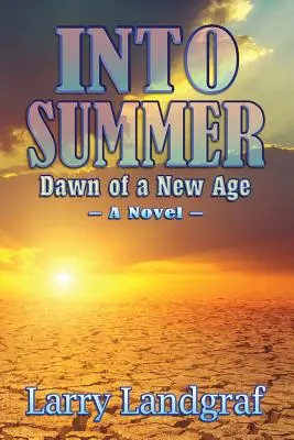 Do leta: Úsvit nového veku - Into Summer: Dawn of a New Age