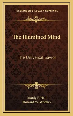 Osvietená myseľ: Univerzálny spasiteľ - The Illumined Mind: The Universal Savior