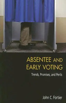 Neprítomnosť a predčasné hlasovanie - Absentee and Early Voting