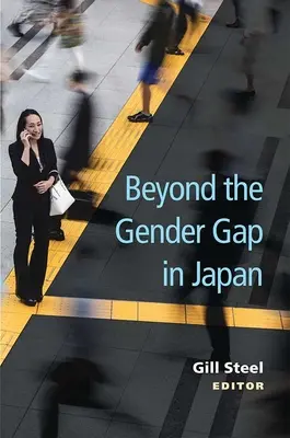 Za hranice rodových rozdielov v Japonsku: Vydanie: 85. zväzok - Beyond the Gender Gap in Japan: Volume 85