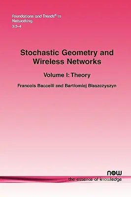 Stochastická geometria a bezdrôtové siete: I. diel Teória - Stochastic Geometry and Wireless Networks: Volume I Theory