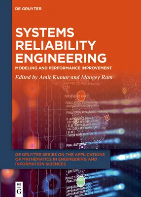 Inžinierstvo spoľahlivosti systémov: Modelovanie a zlepšovanie výkonnosti - Systems Reliability Engineering: Modeling and Performance Improvement