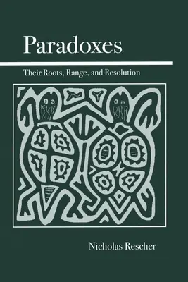 Paradoxy: Ich korene, rozsah a riešenie - Paradoxes: Their Roots, Range, and Resolution