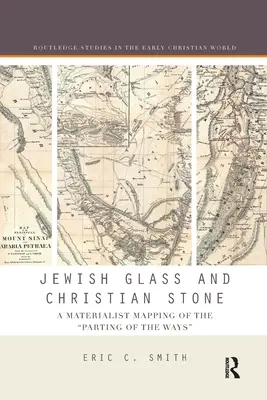 Židovské sklo a kresťanský kameň: Materialistické mapovanie rozchodu - Jewish Glass and Christian Stone: A Materialist Mapping of the Parting of the Ways