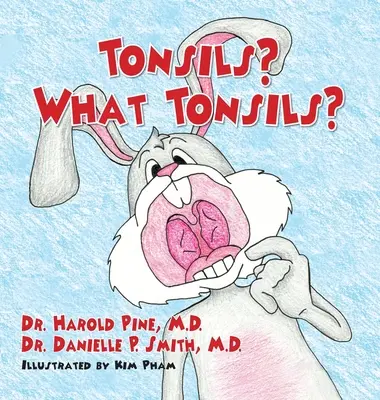 Mandle? Aké mandle? - Tonsils? What Tonsils?