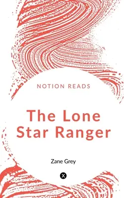 Osamelý ranger - The Lone Star Ranger