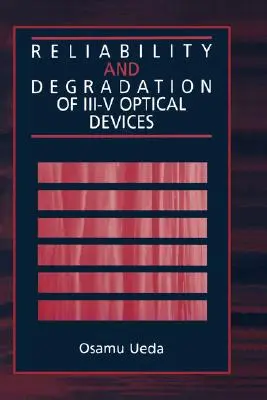 Spoľahlivosť a degradácia optických zariadení III-V - Reliability and Degradation of III-V Optical Devices