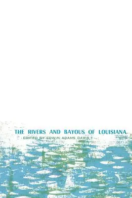 Rieky a zátoky Louisiany - The Rivers and Bayous of Louisiana